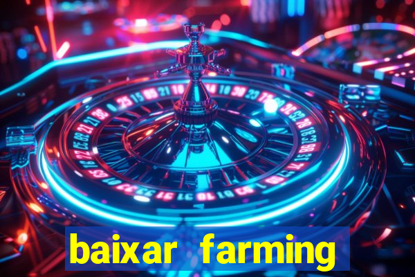 baixar farming simulator 18 dinheiro infinito